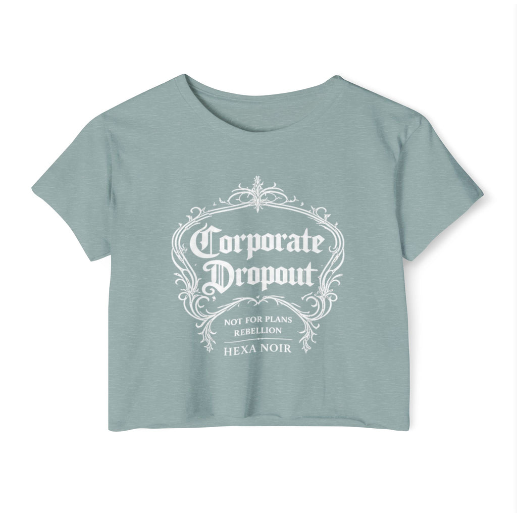 Corporate Dropout Crop Top — Gothic Festival Tee