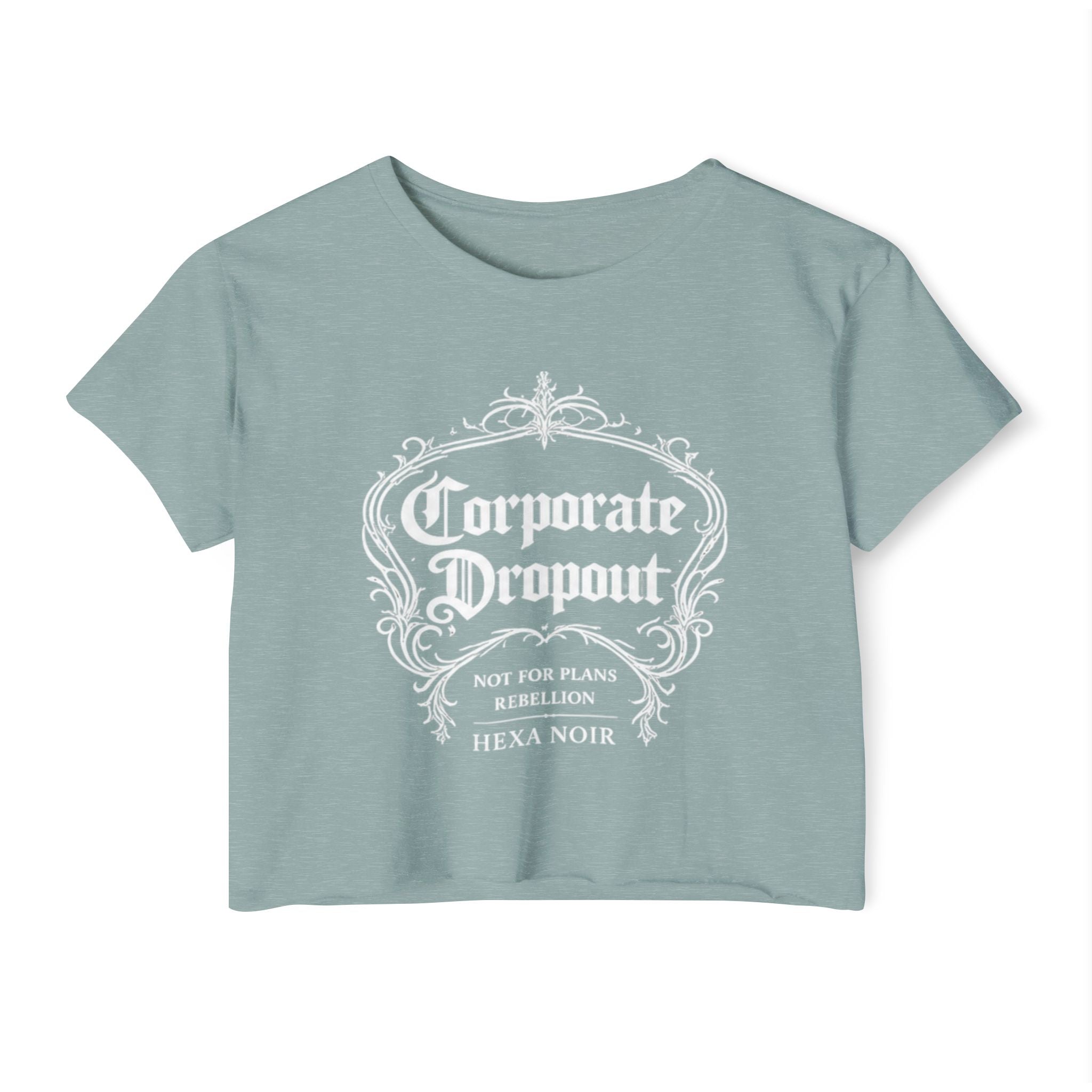 Corporate Dropout Crop Top — Gothic Festival Tee