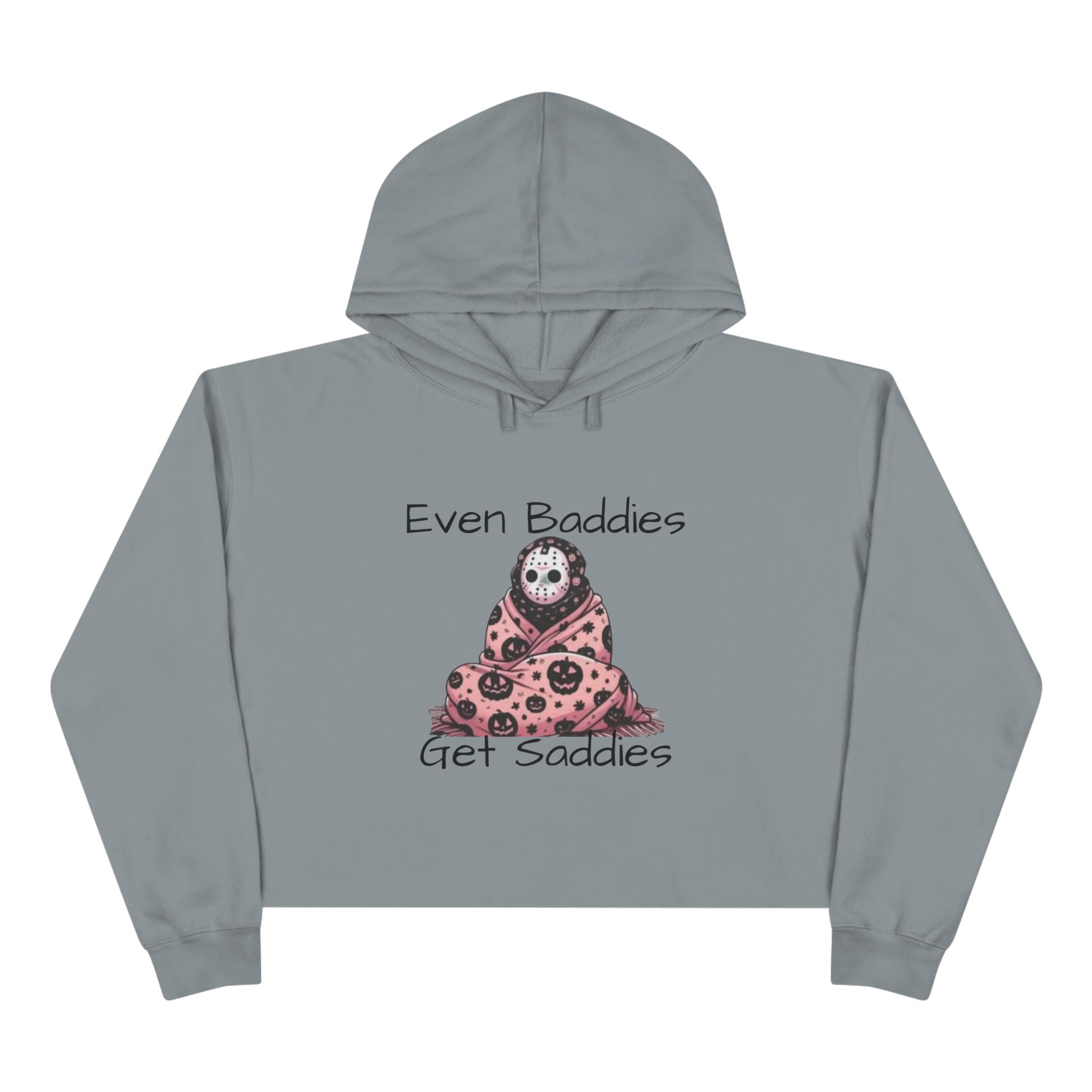 Even Baddies Get Saddies Crop Hoodie