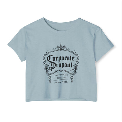 Corporate Dropout Crop Top — Gothic Festival Women's Crop Tee