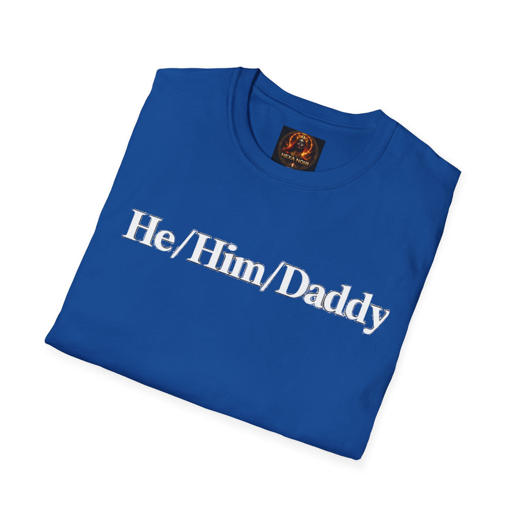 He/Him/Daddy T-Shirt – Pronoun & Daddy Pride Tee