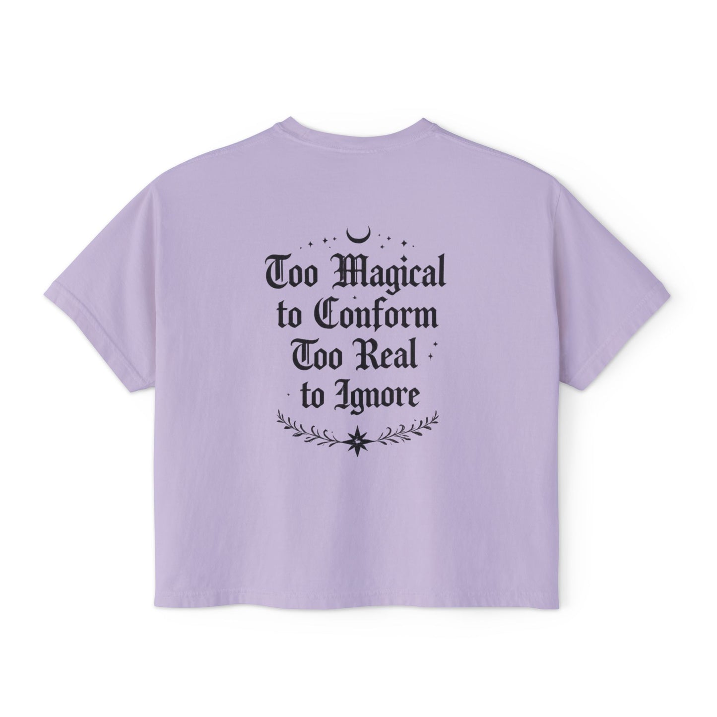 Whimsigoth Rebellion Boxy Tee — “Too Magical to Conform, Too Real to Ignore” Gothic Graphic Shirt