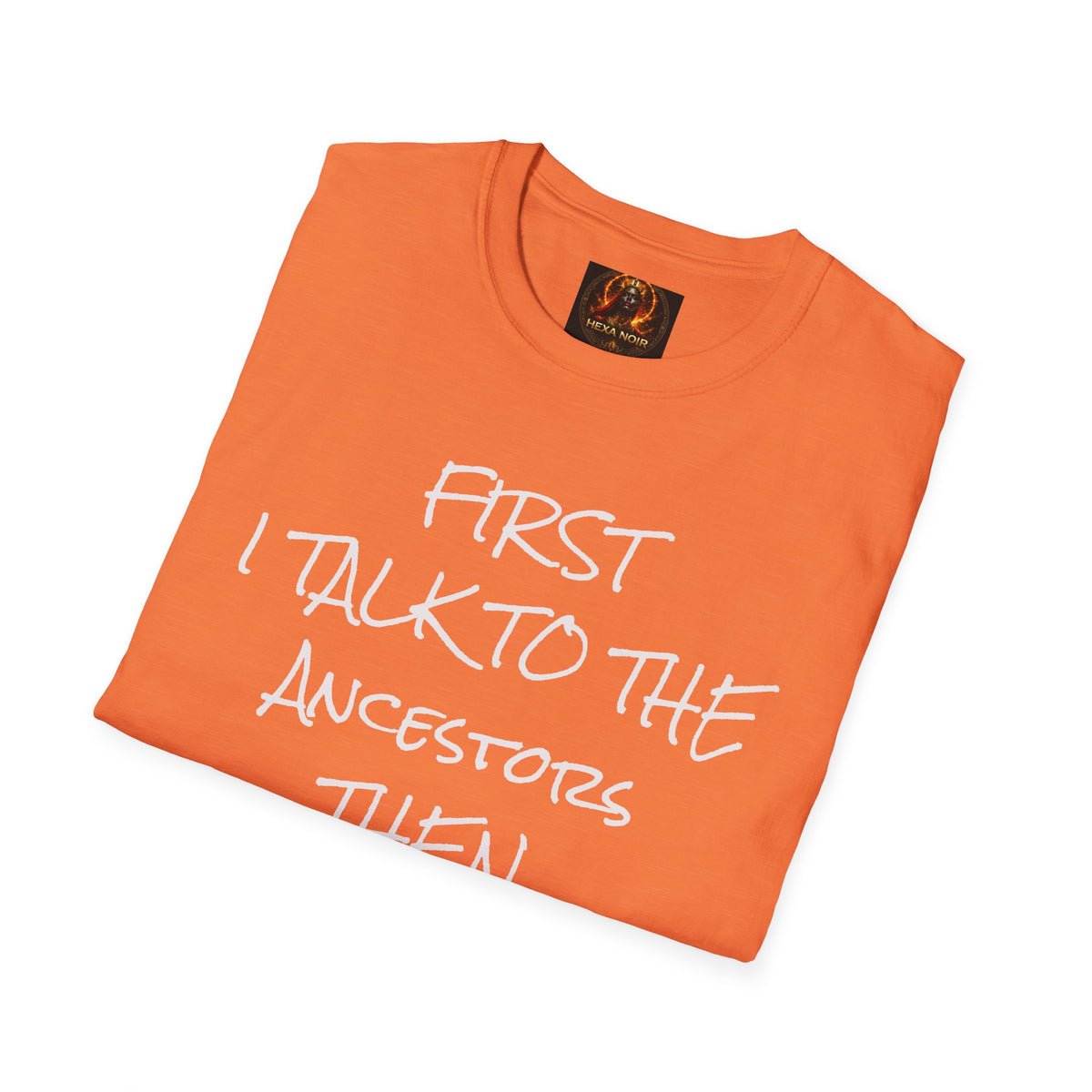 Talk to Ancestors, Then Trap Tee