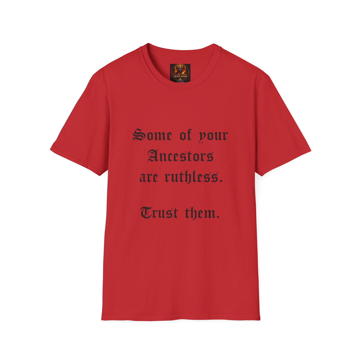 Ruthless Ancestors T-Shirt