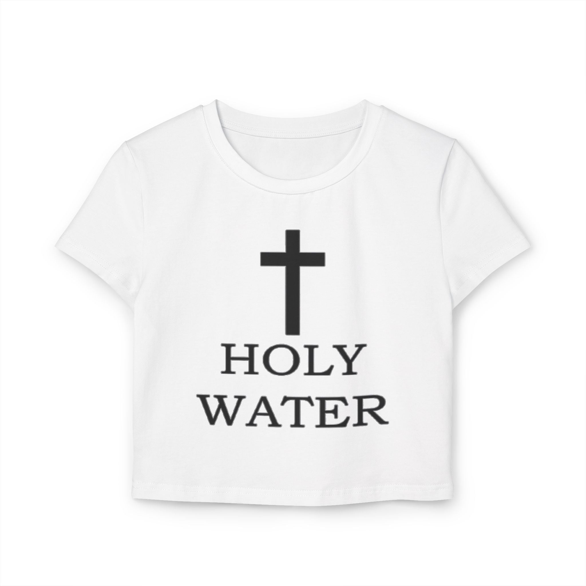 Holy Water Women's Baby Tee, Holy Pressure.