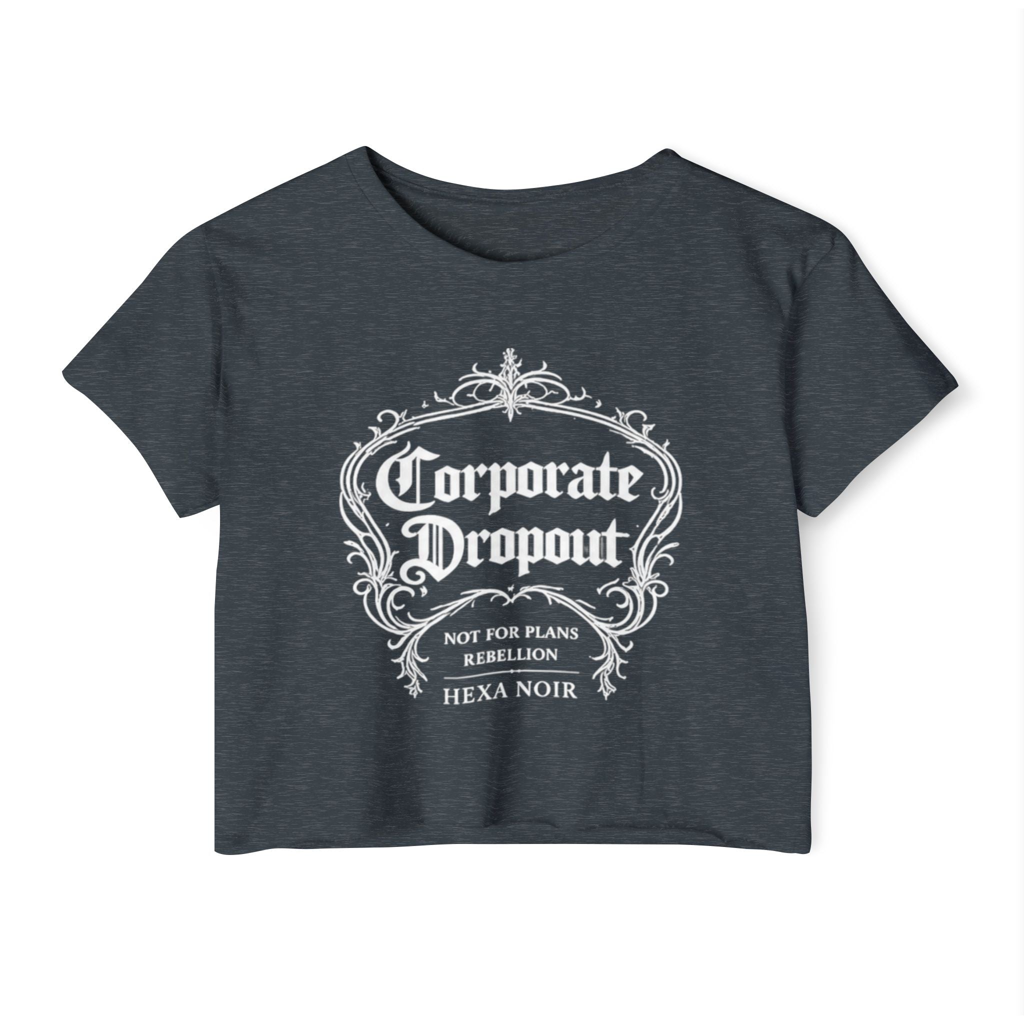 Corporate Dropout Crop Top — Gothic Festival Tee