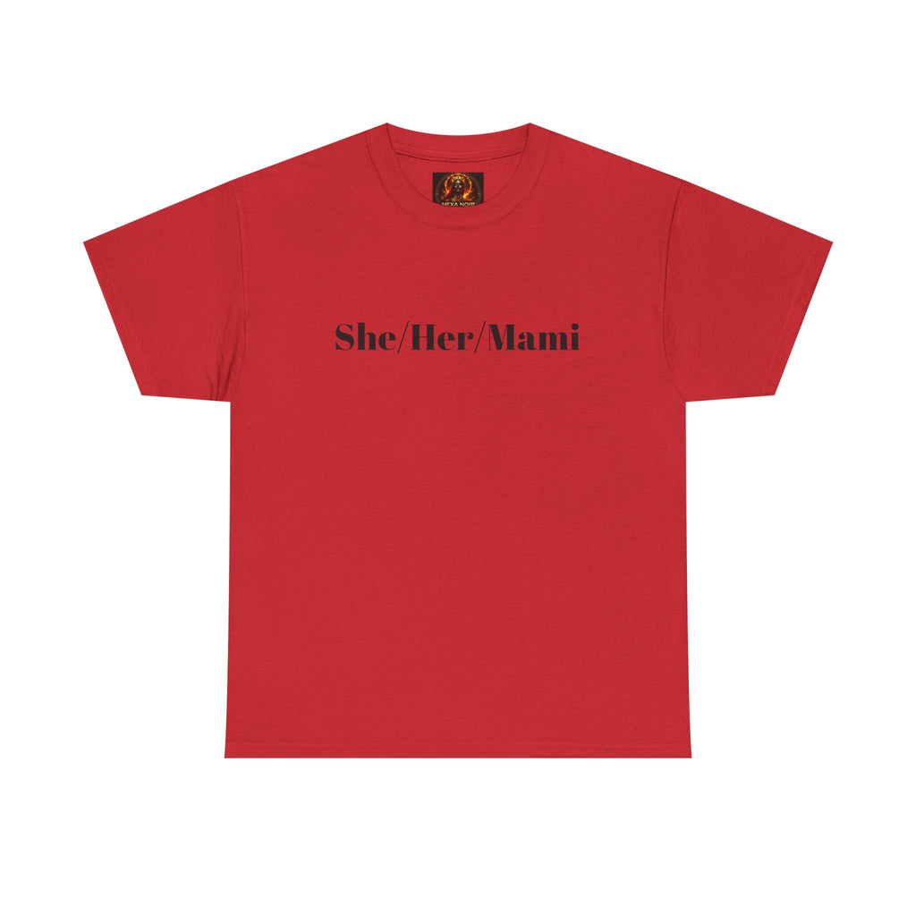 She/Her/Mami Unisex Heavy Cotton Tee