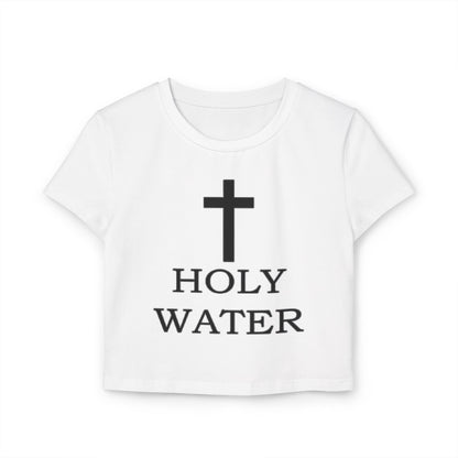 Holy Water Women's Baby Tee, Holy Pressure.