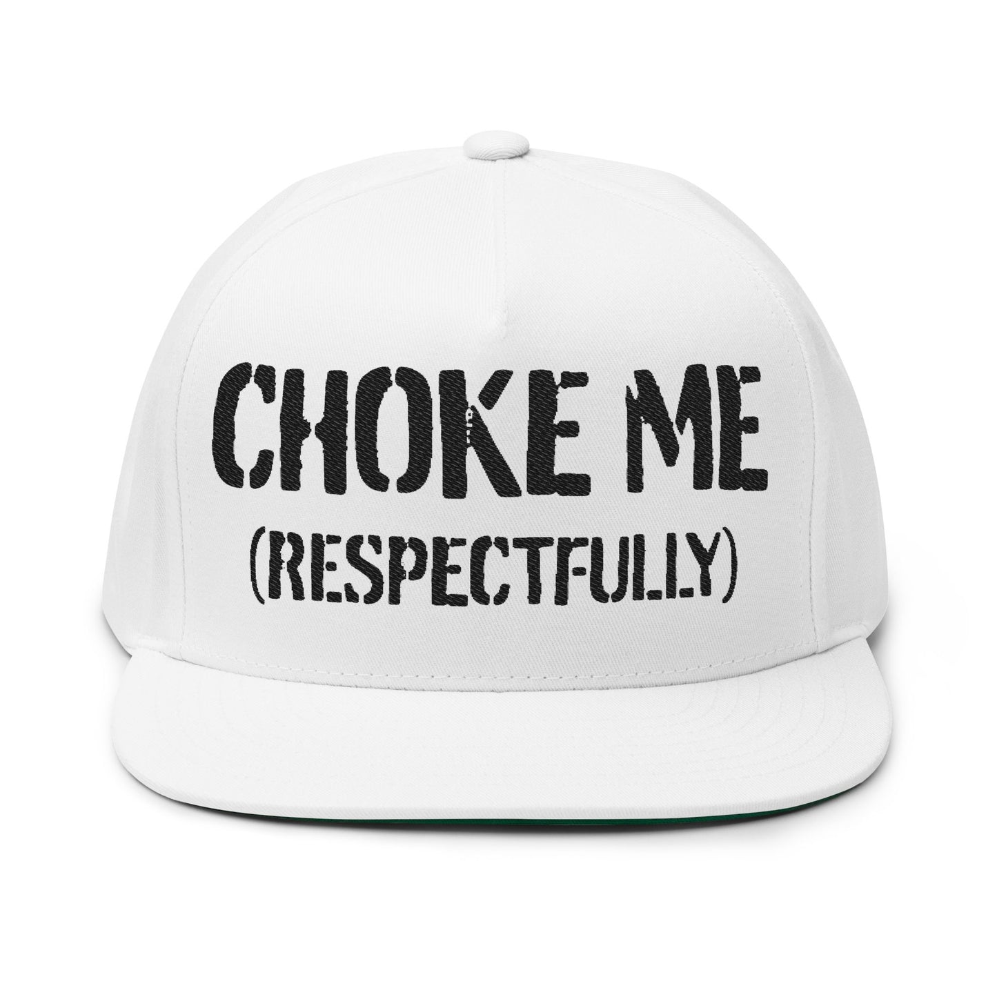 "Choke Me (Respectfully)" Embroidered Snapback Hat