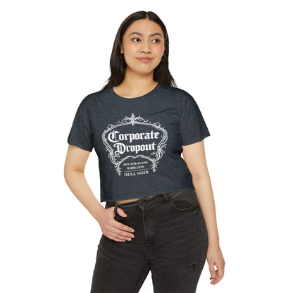 Corporate Dropout Crop Top — Gothic Festival Women's Crop Tee