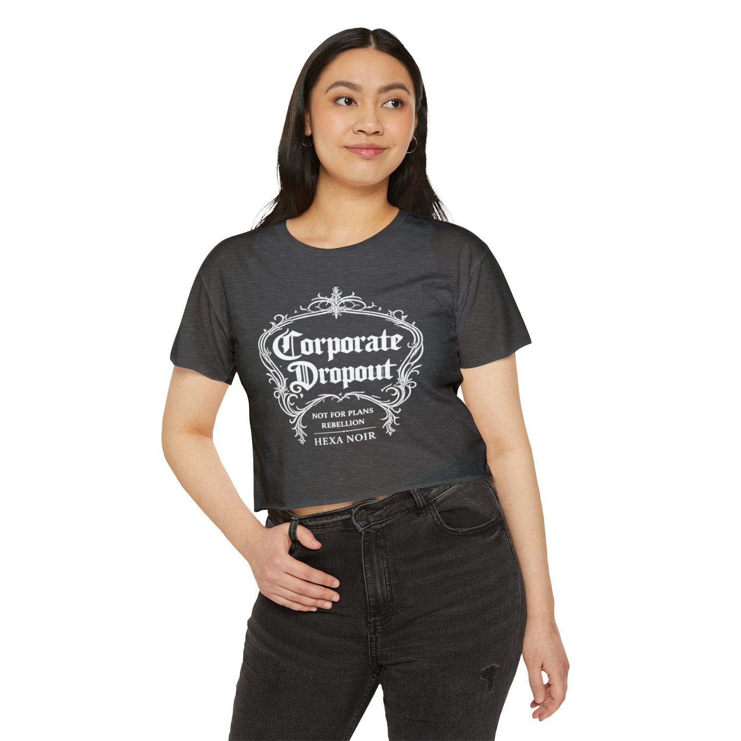 Corporate Dropout Crop Top — Gothic Festival Women's Crop Tee