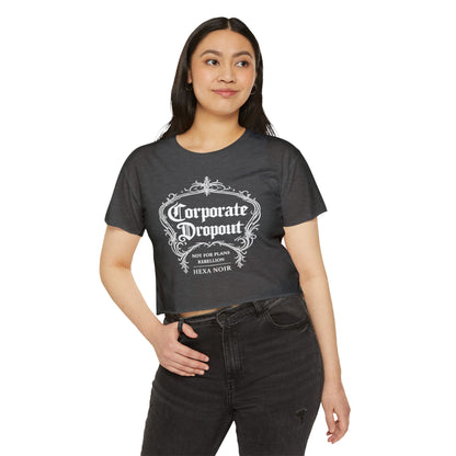 Corporate Dropout Crop Top — Gothic Festival Women's Crop Tee