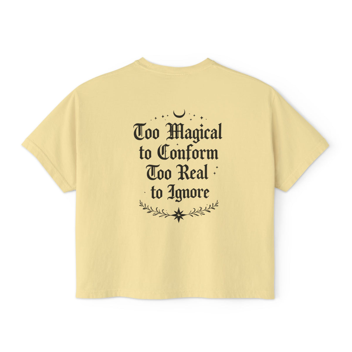 Whimsigoth Rebellion Boxy Tee — “Too Magical to Conform, Too Real to Ignore” Gothic Graphic Shirt