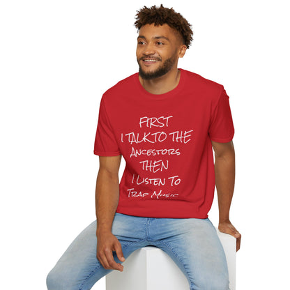 Talk to Ancestors, Then Trap Tee