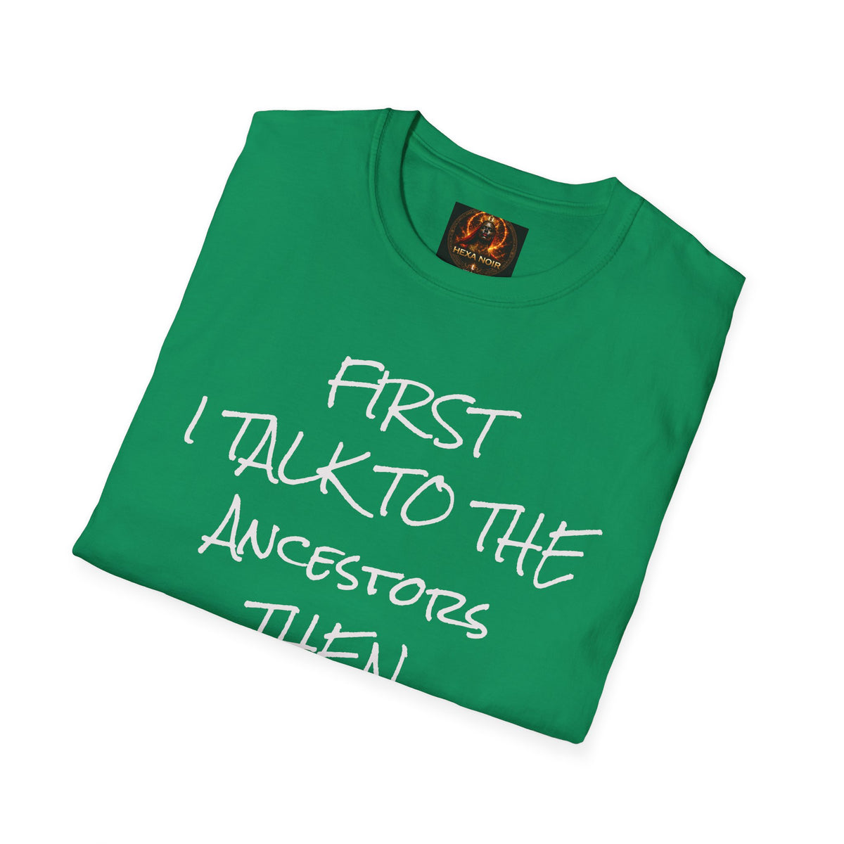 Talk to Ancestors, Then Trap Tee