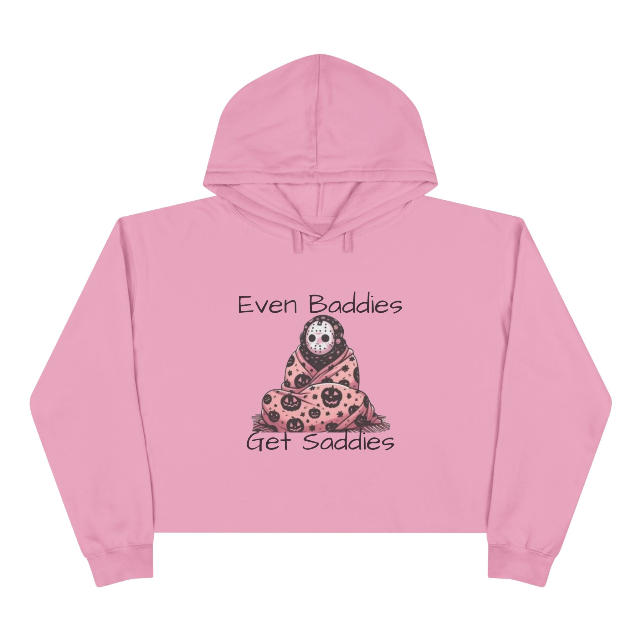 Even Baddies Get Saddies Crop Hoodie