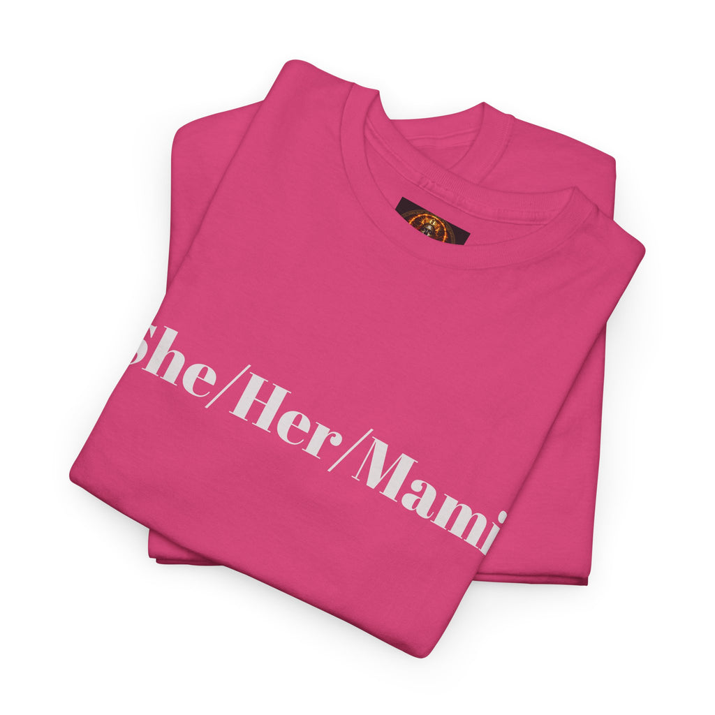 She/Her/Mami Unisex Heavy Cotton Tee