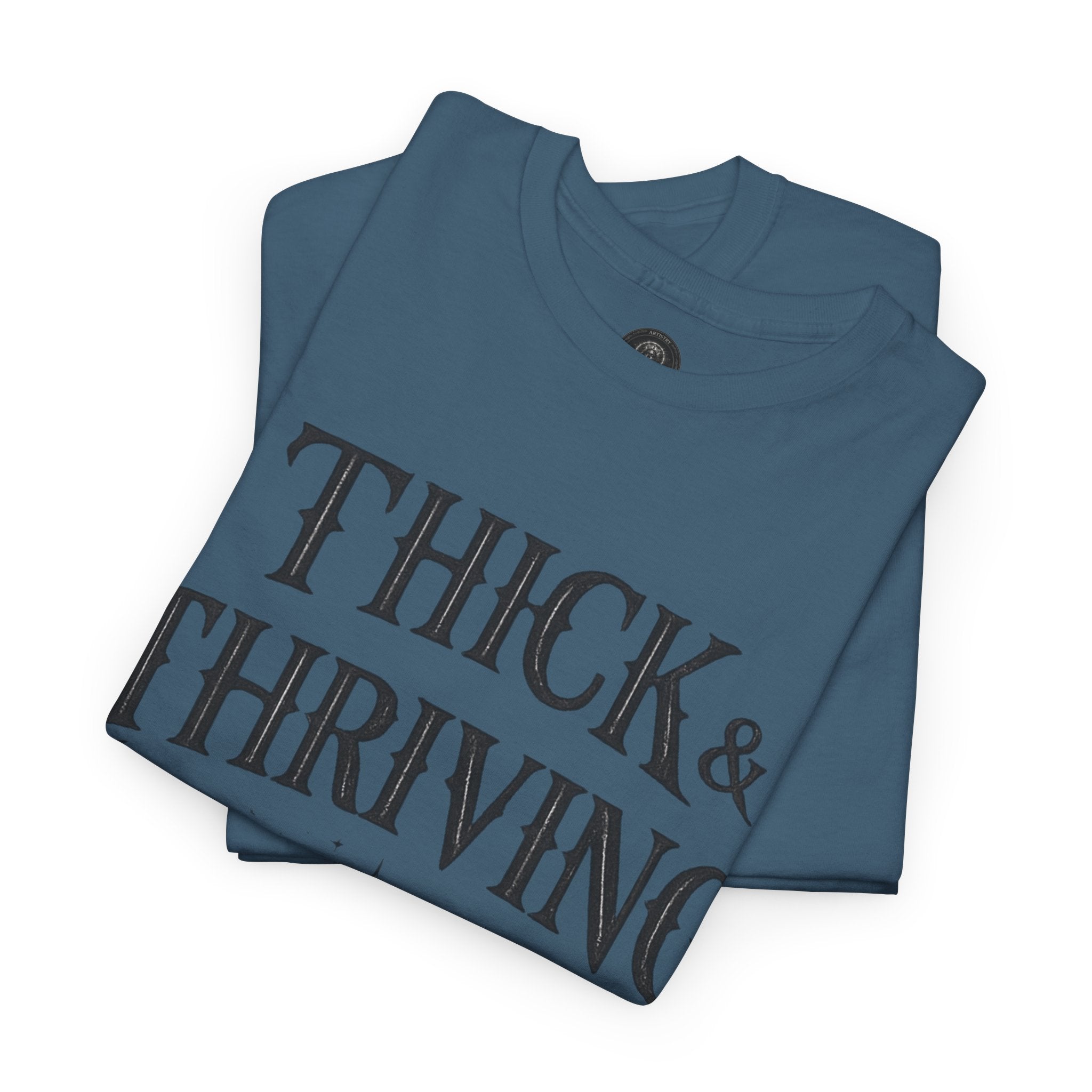 Thick & Thriving Graphic Tee — Bold Gothic Lettering with Distressed X Back