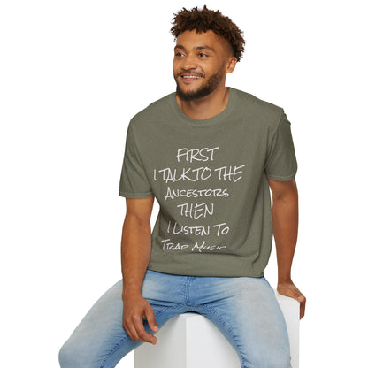 Talk to Ancestors, Then Trap Tee