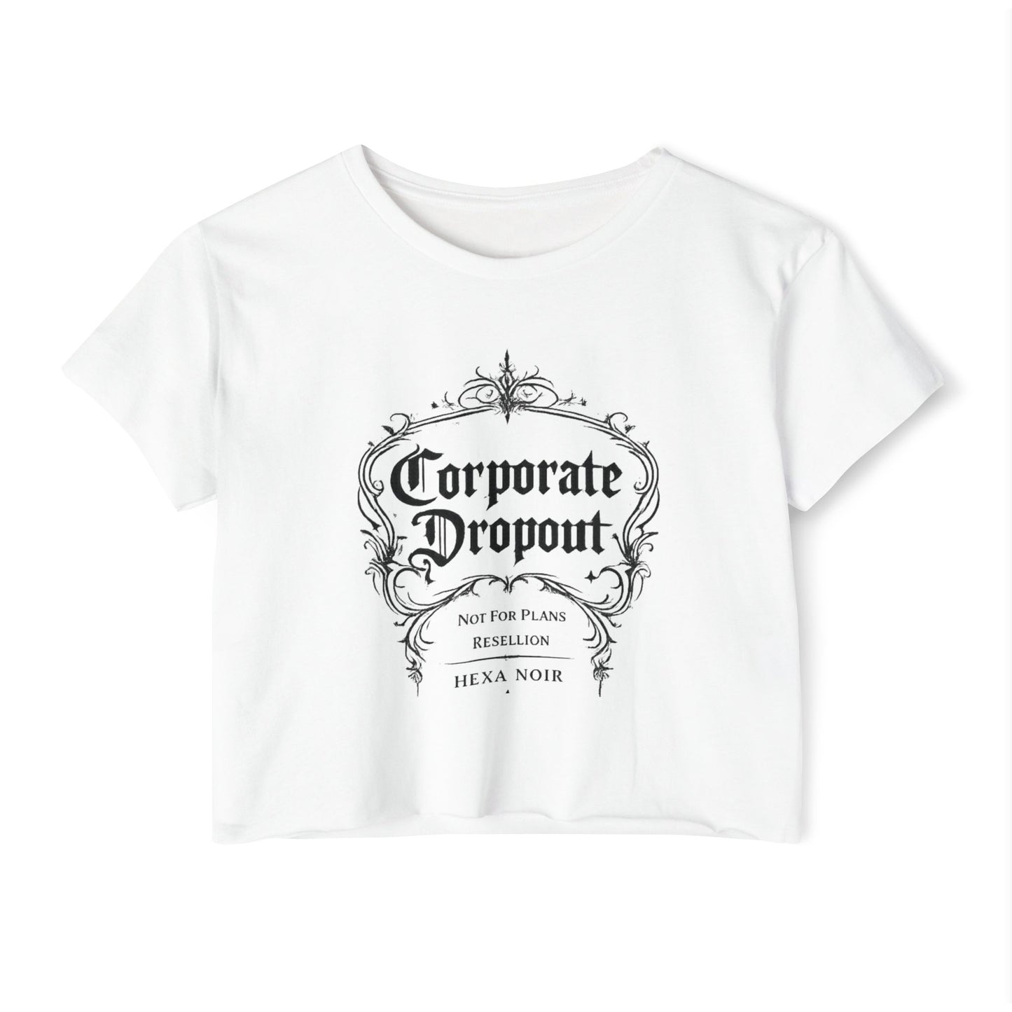 Corporate Dropout Crop Top — Gothic Festival Women's Crop Tee