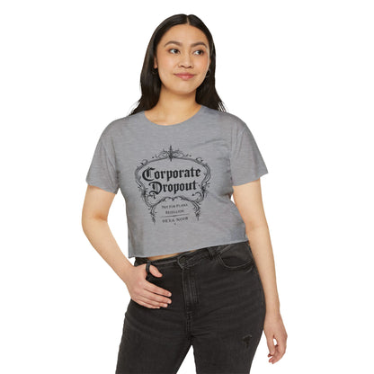 Corporate Dropout Crop Top — Gothic Festival Women's Crop Tee