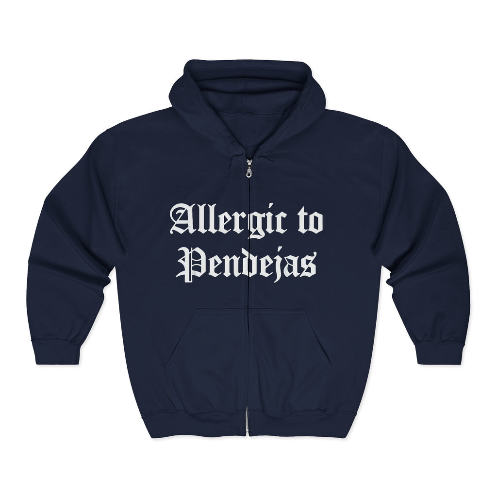 Allergic to Pendejas Zip Hoodie – Dark Attitude Collection