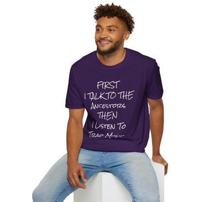 Talk to Ancestors, Then Trap Tee