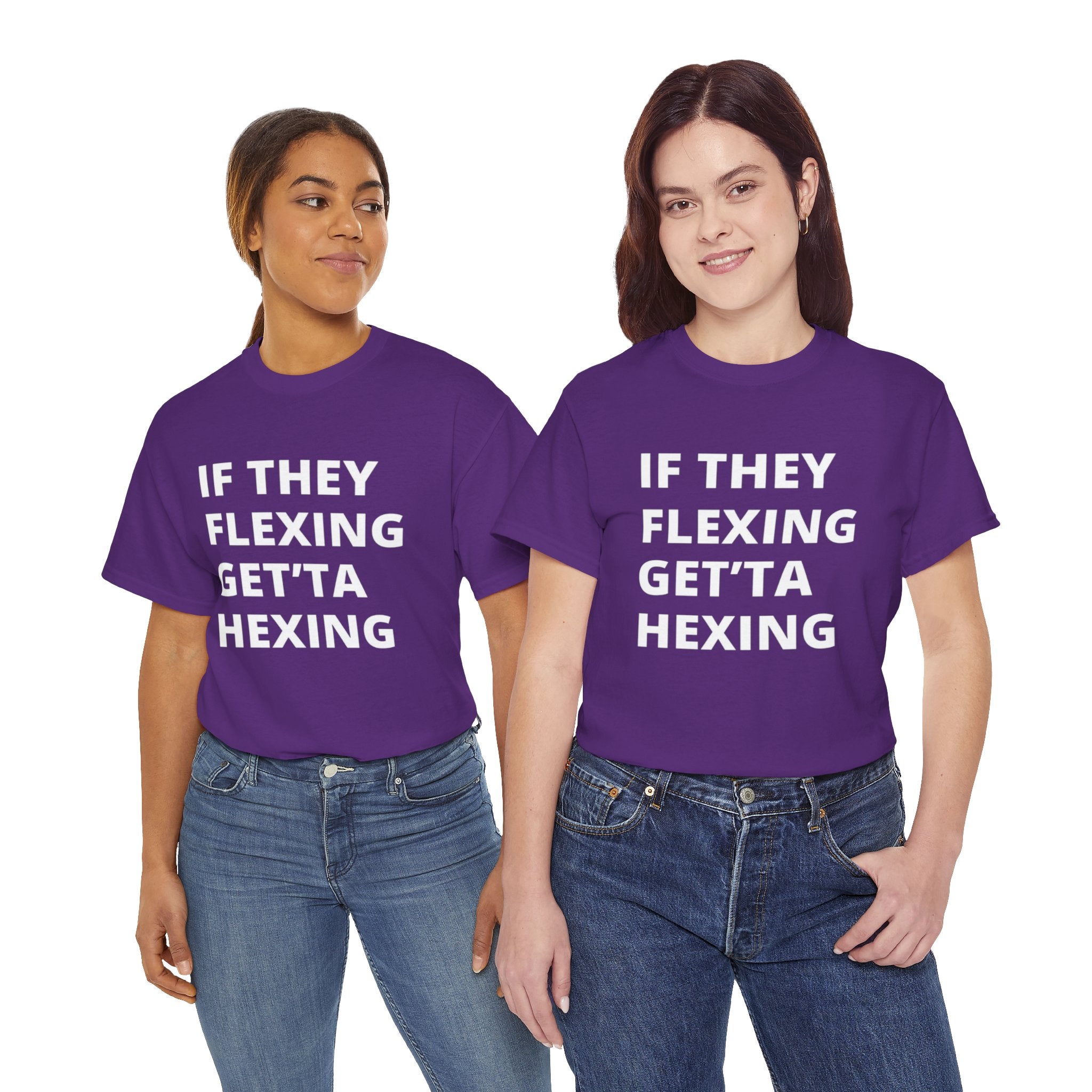 If They Flexing Get'ta Hexing Tee
