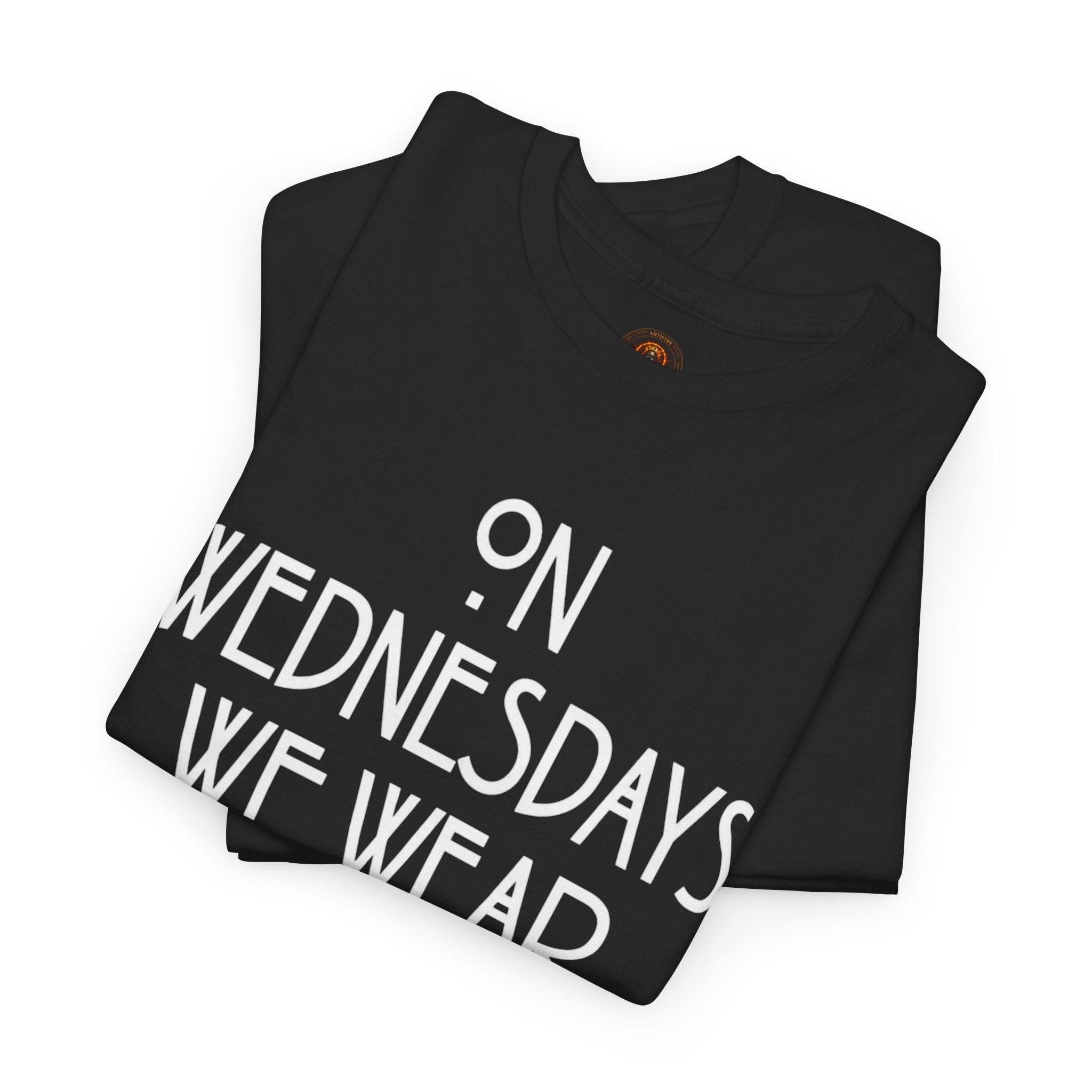 On Wednesdays We Wear Black T‑Shirt