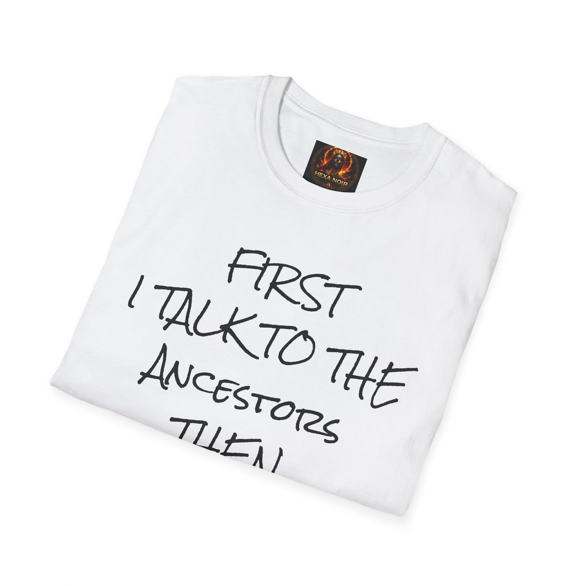 Talk to Ancestors, Then Trap Tee