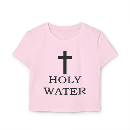 Holy Water Women's Baby Tee, Holy Pressure.