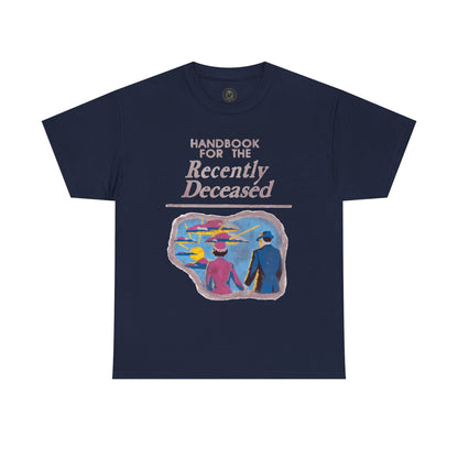 Handbook for the Recently Deceased Shirt, Cool Graphic Tee