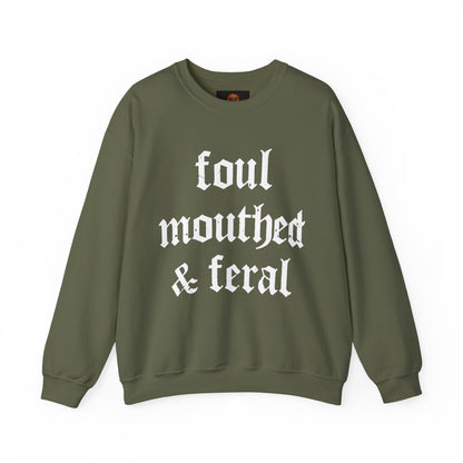 Foul-Mouthed & Feral Crewneck Sweatshirt — Gothic Script Graphic Sweatshirt