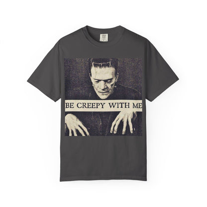 Be Creepy With Me Tee – Gothic Horror Streetwear
