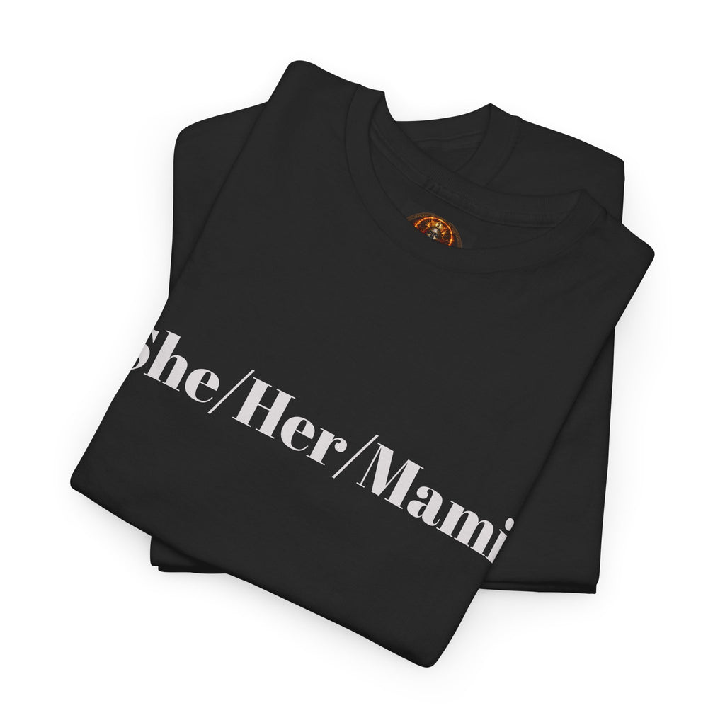She/Her/Mami Unisex Heavy Cotton Tee