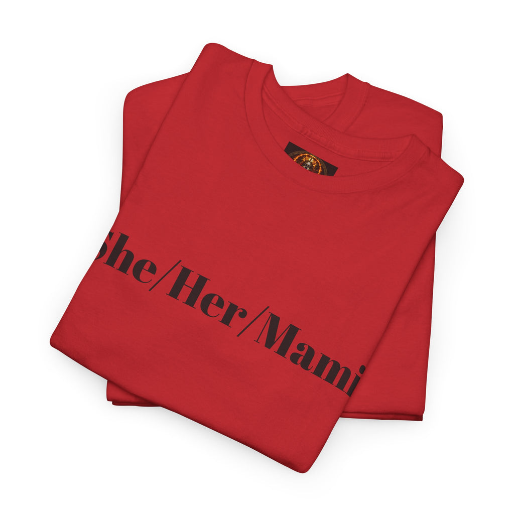 She/Her/Mami Unisex Heavy Cotton Tee
