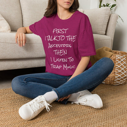 Talk to Ancestors, Then Trap Tee