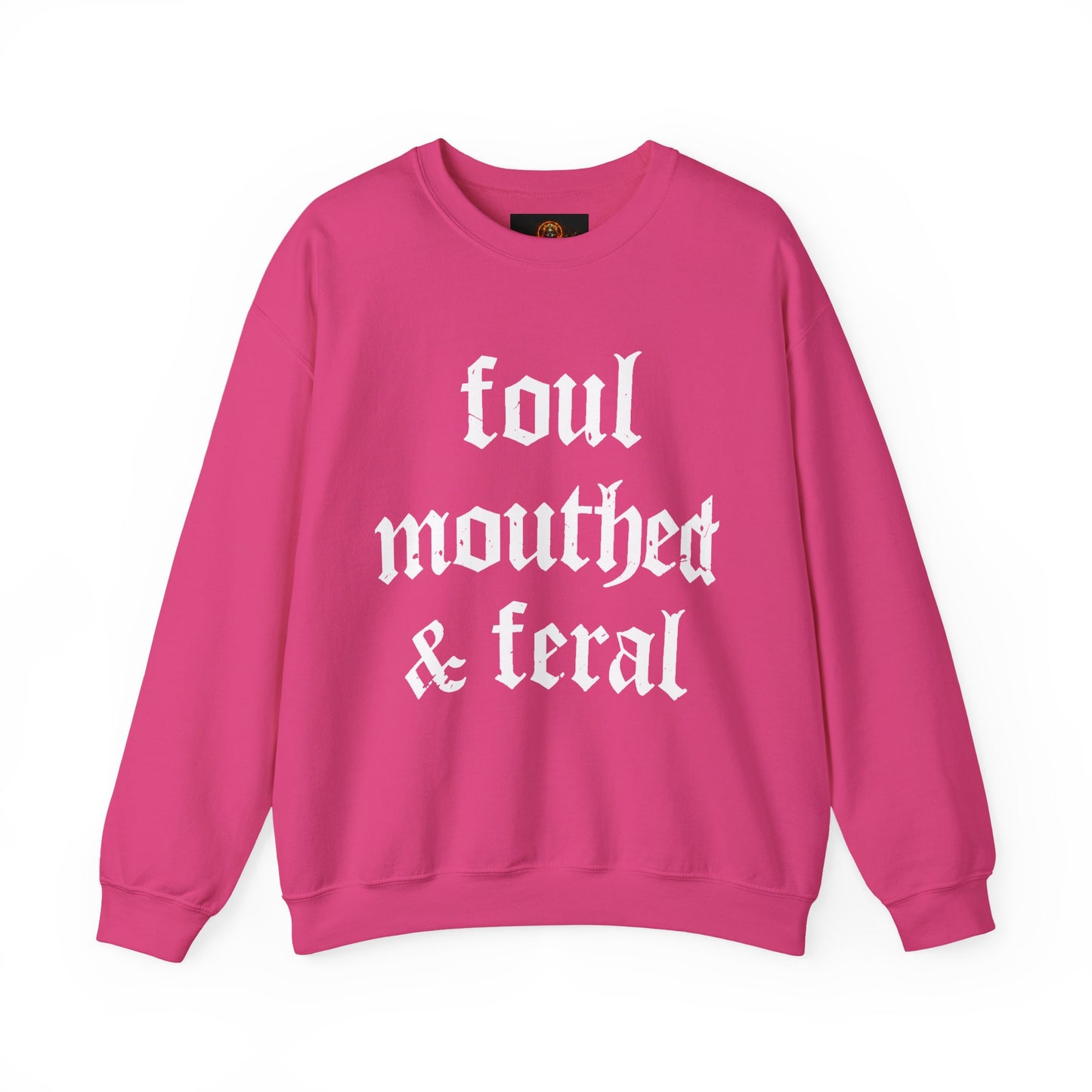 Foul-Mouthed & Feral Crewneck Sweatshirt — Gothic Script Graphic Sweatshirt