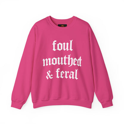 Foul-Mouthed & Feral Crewneck Sweatshirt — Gothic Script Graphic Sweatshirt