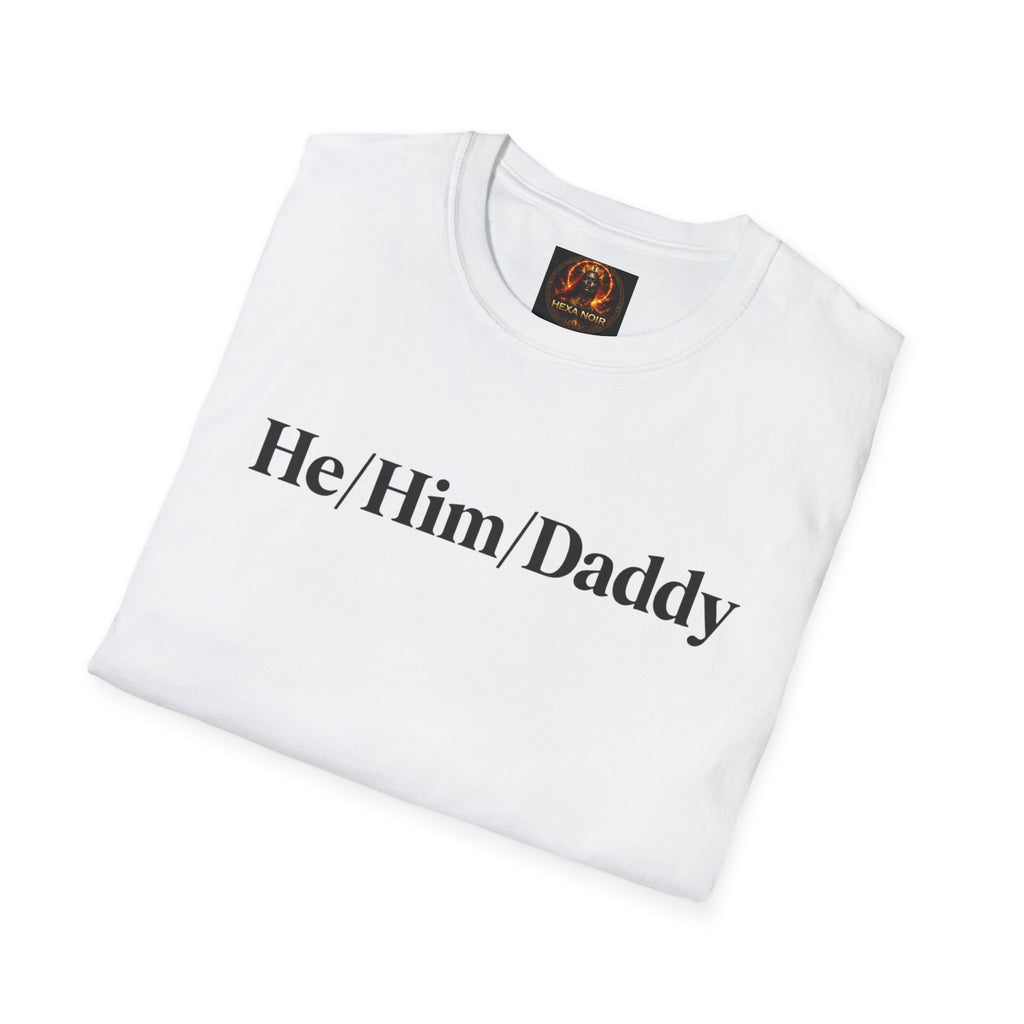 He/Him/Daddy T-Shirt – Pronoun & Daddy Pride Tee