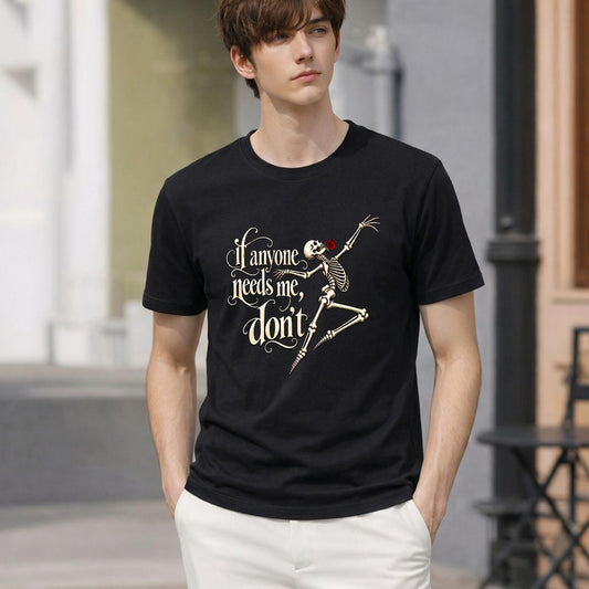 Model wearing a black tee with cream “If anyone needs me, don’t” script, dancing skeleton and red rose.