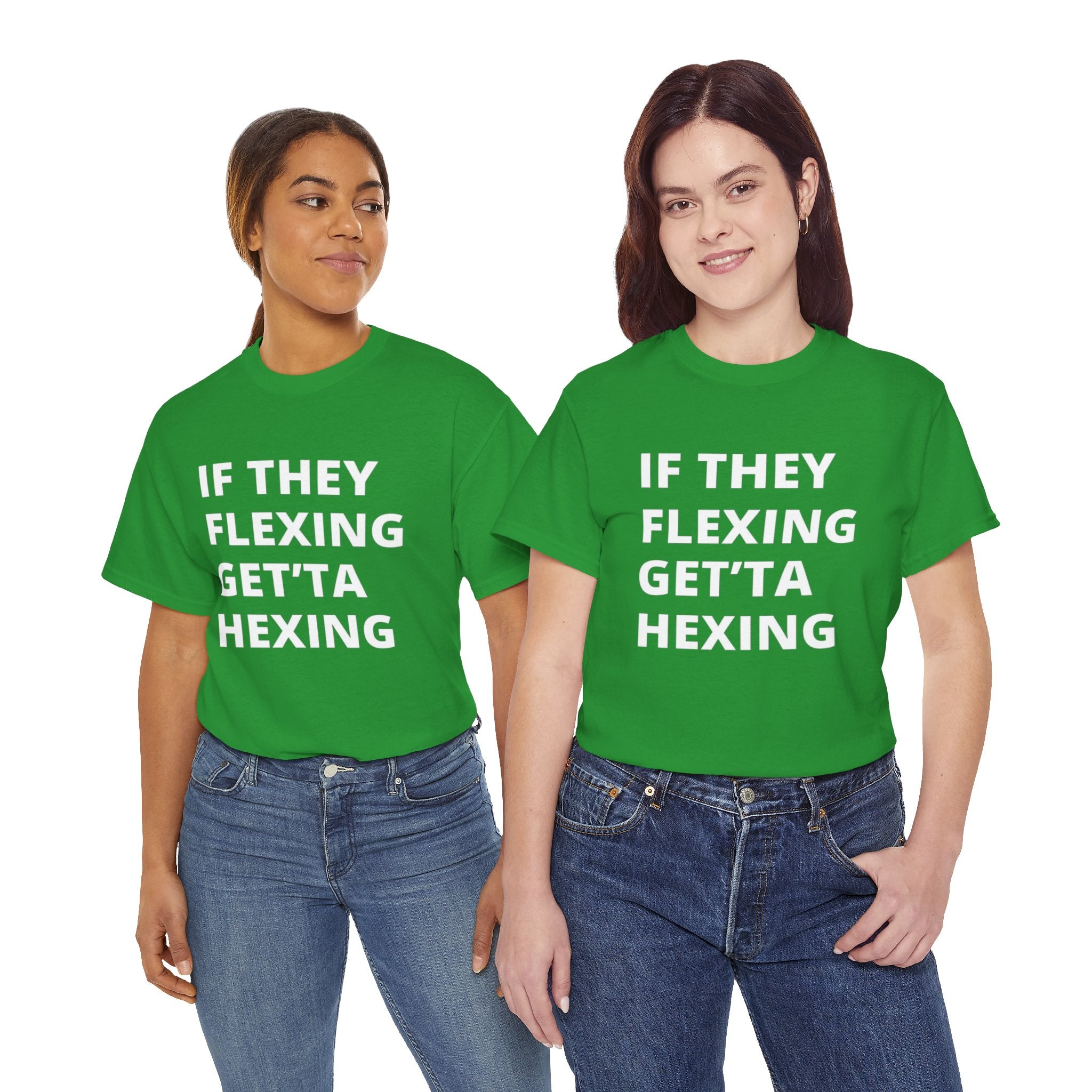 If They Flexing Get'ta Hexing Tee