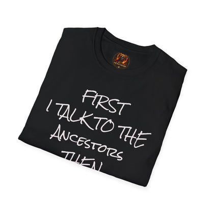 Talk to Ancestors, Then Trap Tee