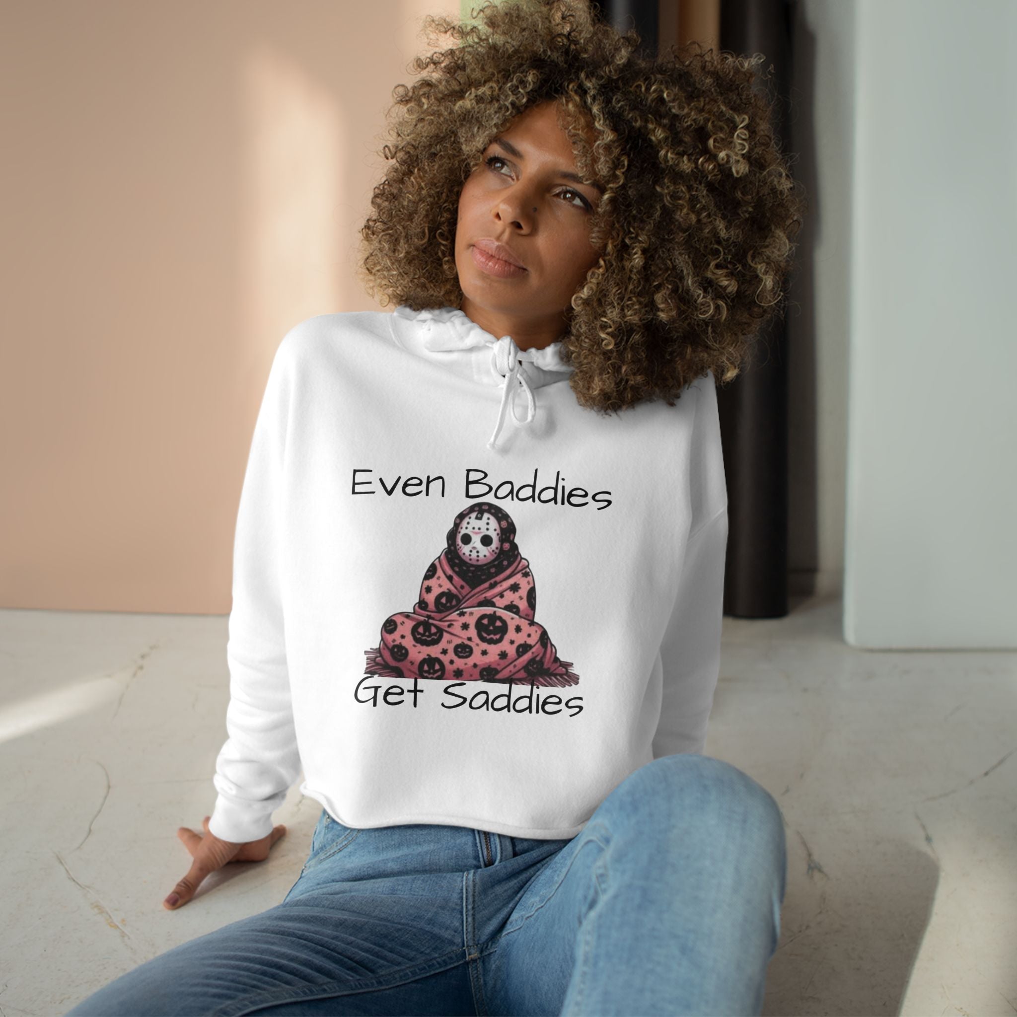 Even Baddies Get Saddies Crop Hoodie