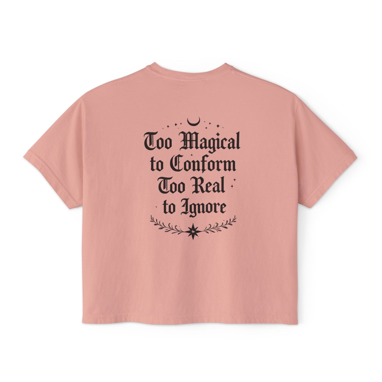 Whimsigoth Rebellion Boxy Tee — “Too Magical to Conform, Too Real to Ignore” Gothic Graphic Shirt
