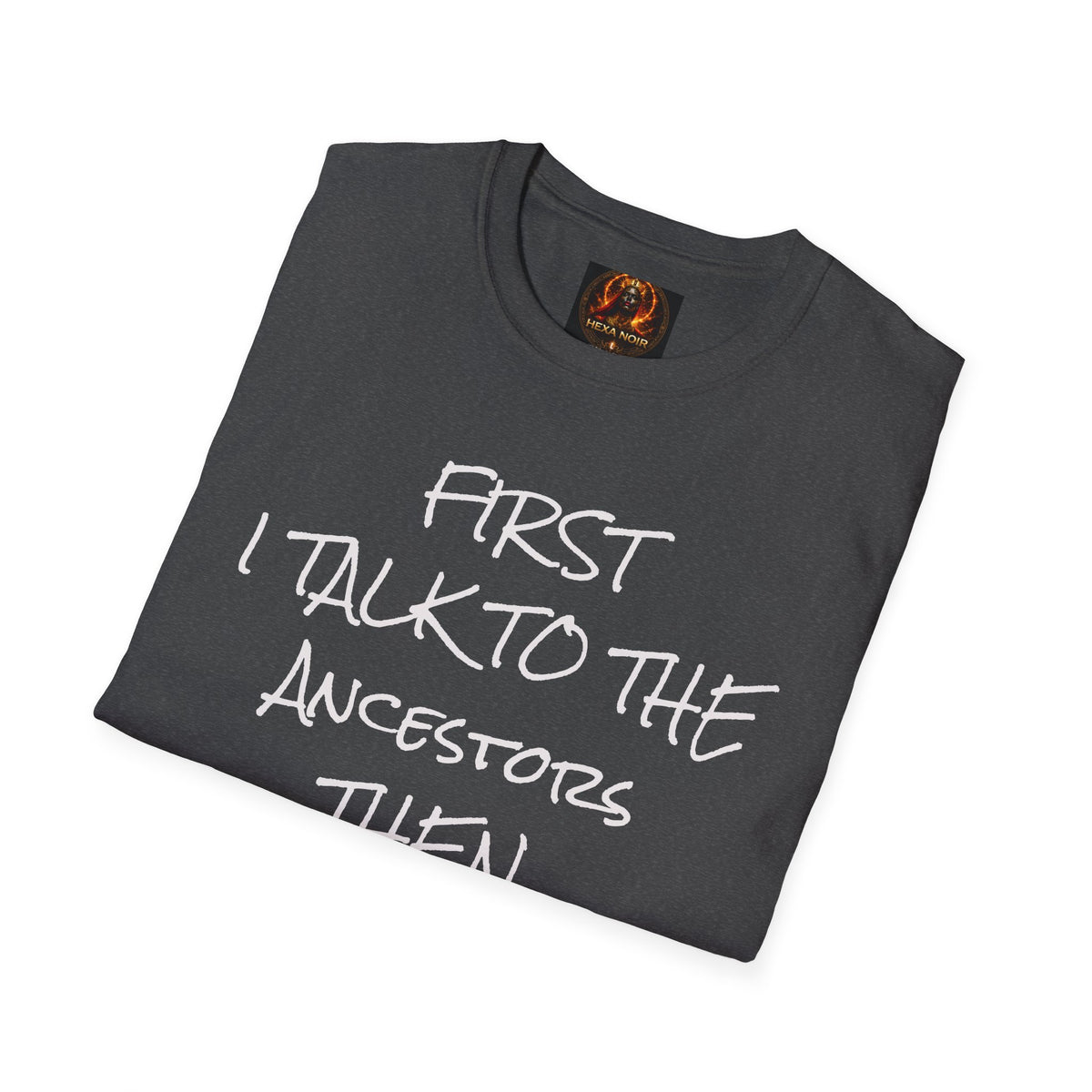 Talk to Ancestors, Then Trap Tee