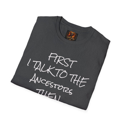 Talk to Ancestors, Then Trap Tee