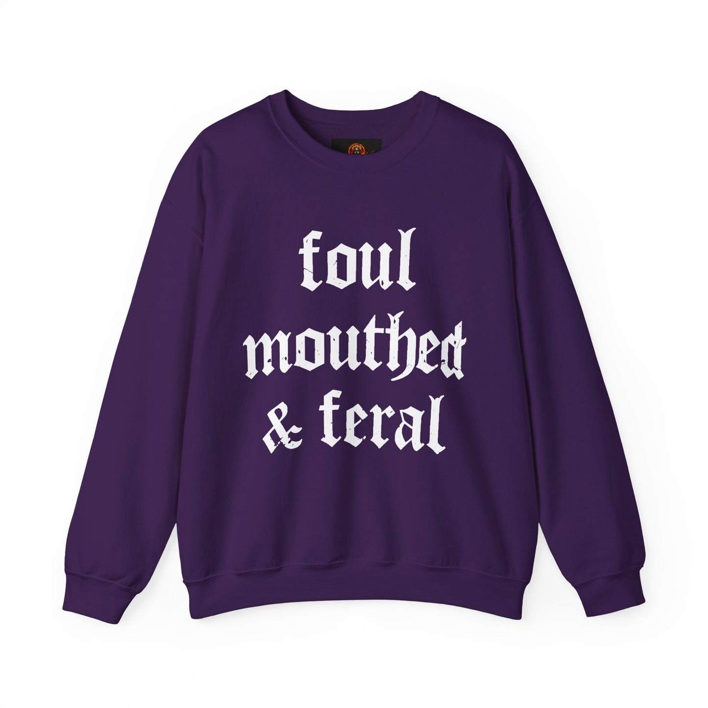 Foul-Mouthed & Feral Crewneck Sweatshirt — Gothic Script Graphic Sweatshirt