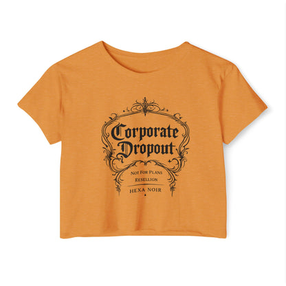 Corporate Dropout Crop Top — Gothic Festival Women's Crop Tee