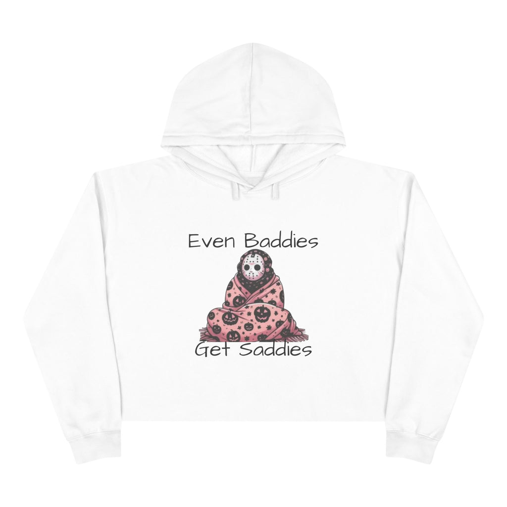 Even Baddies Get Saddies Crop Hoodie